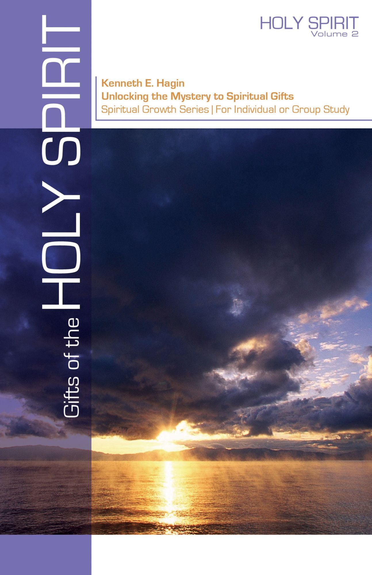 Gifts Of The Holy Spirit: Unlocking the Mystery to Spiritual Gifts