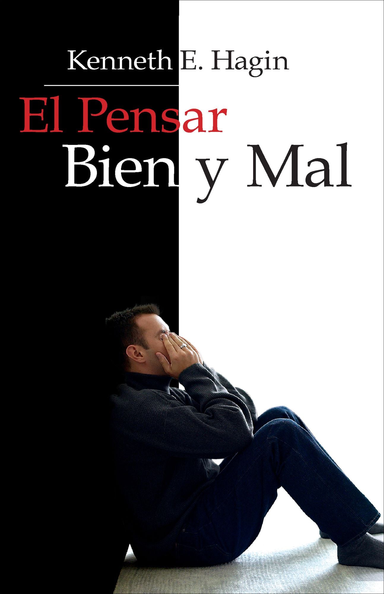 El Pensar Bien y Mal: (Right and Wrong Thinking - Spanish)