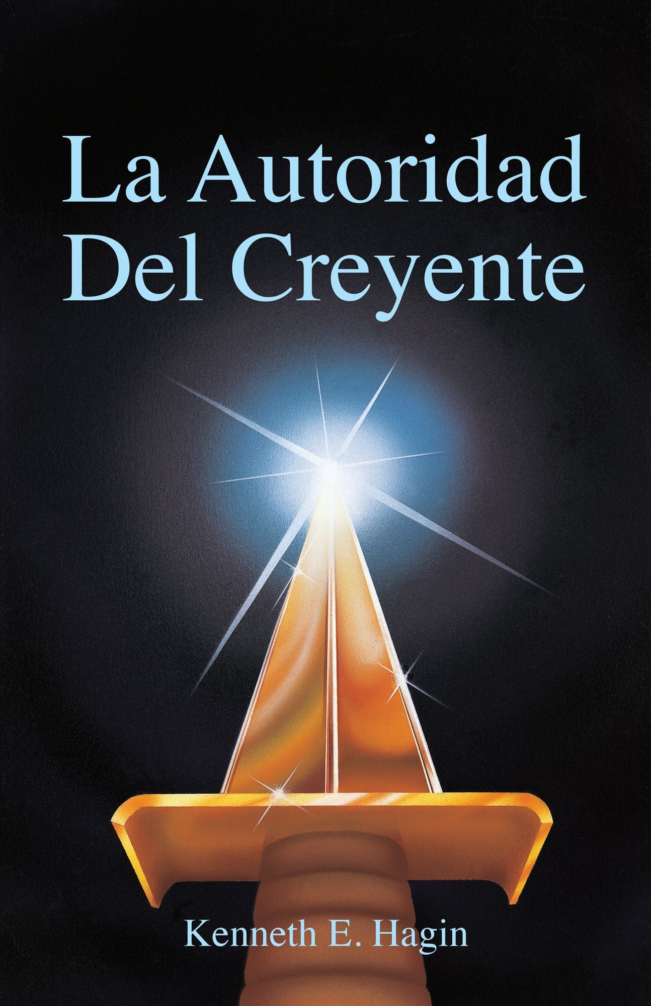La Autoridad del Creyente: (The Believer's Authority - Spanish)