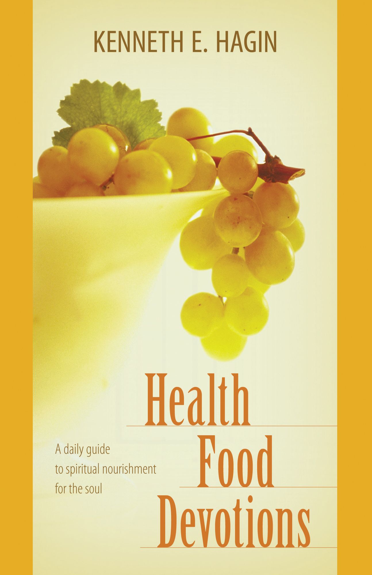 Health Food Devotions: A daily guide to spiritual nourisment for the soul