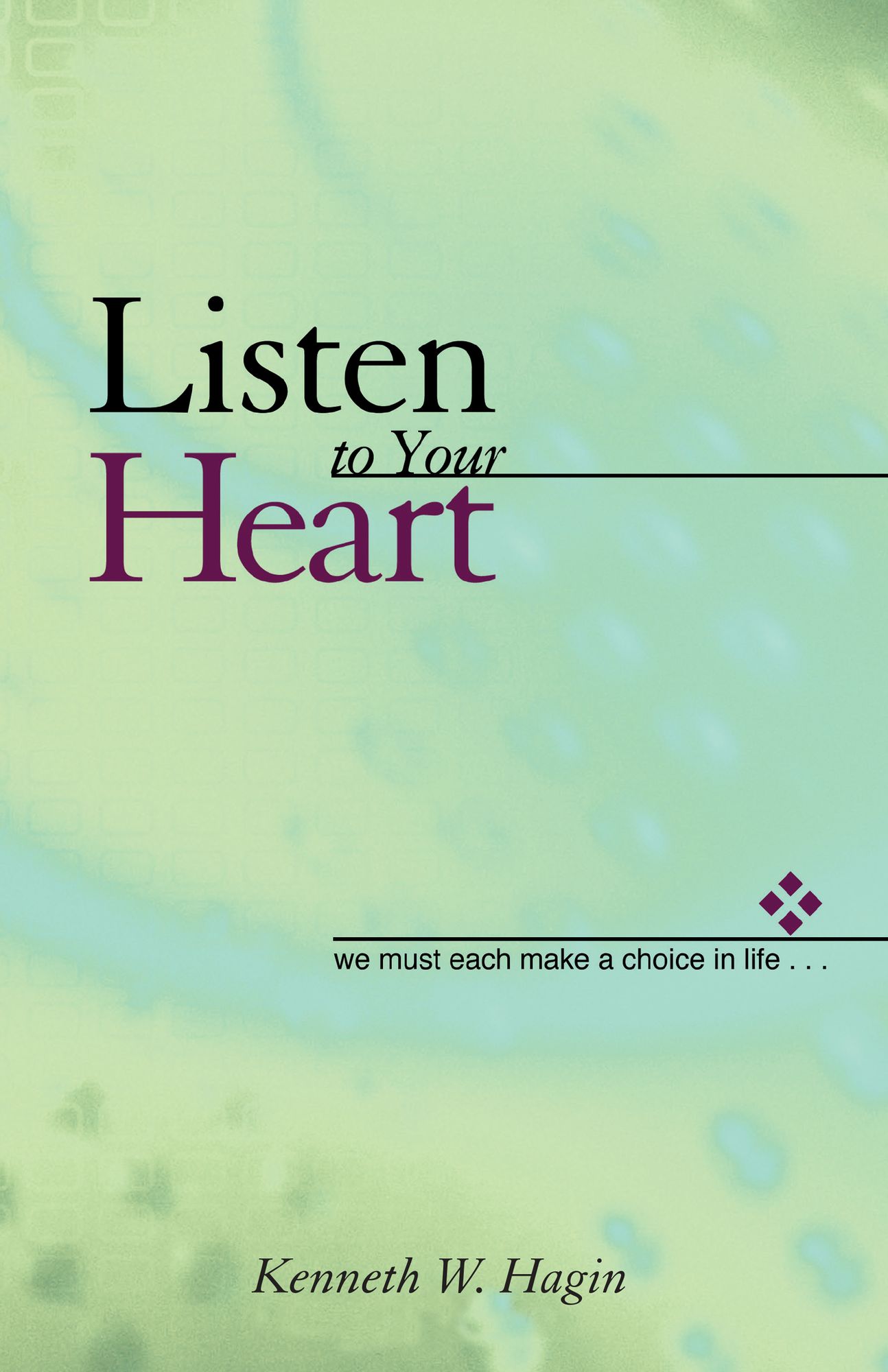 Listen to Your Heart: We Must Each Make a Choice in Life.