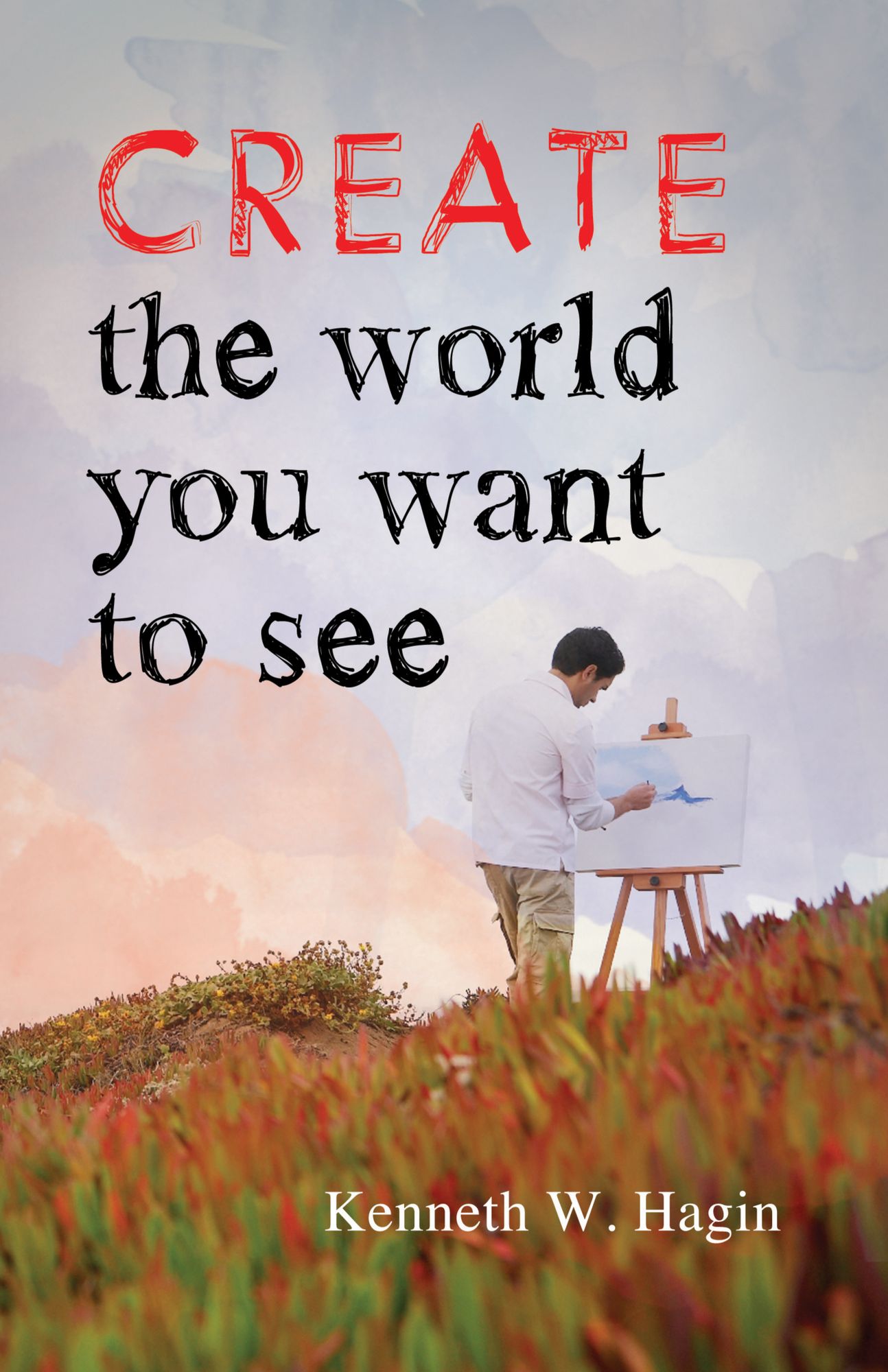 Create the World You Want to See