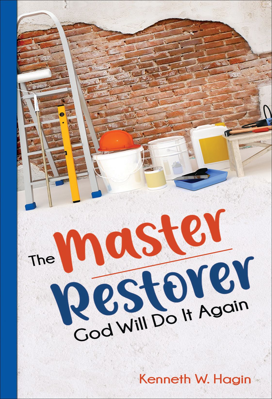 The Master Restorer: God Will Do It Again