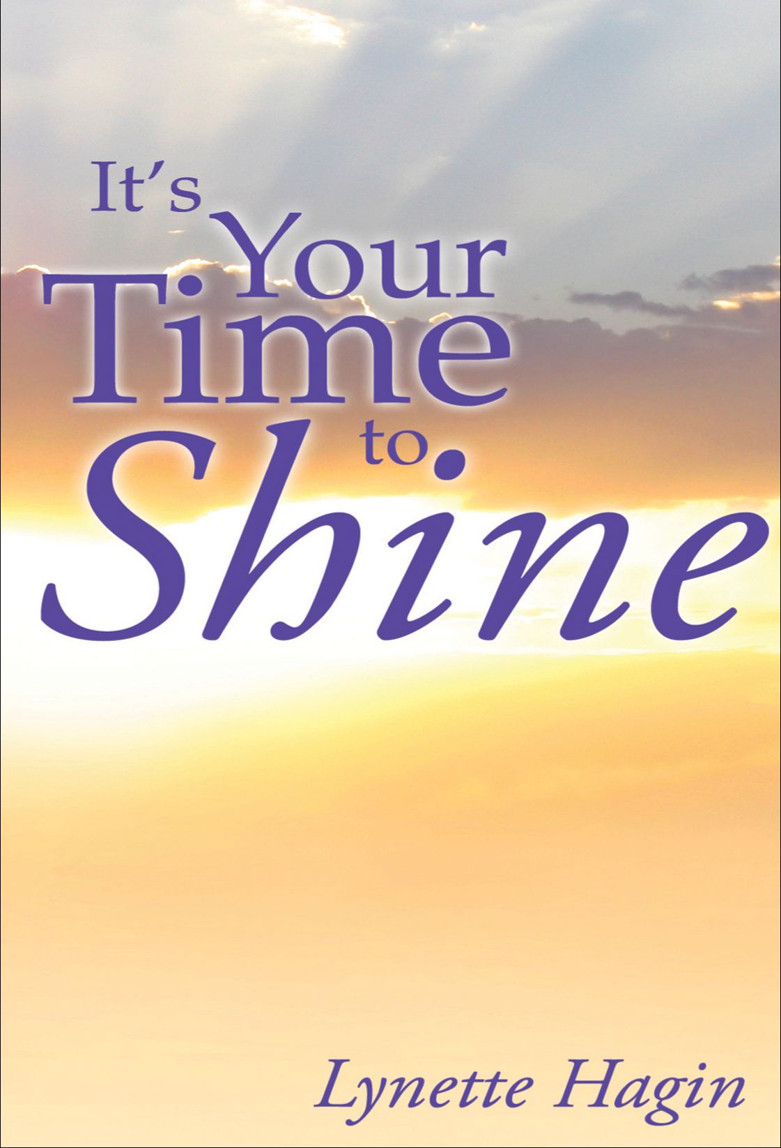 It's Your Time To Shine