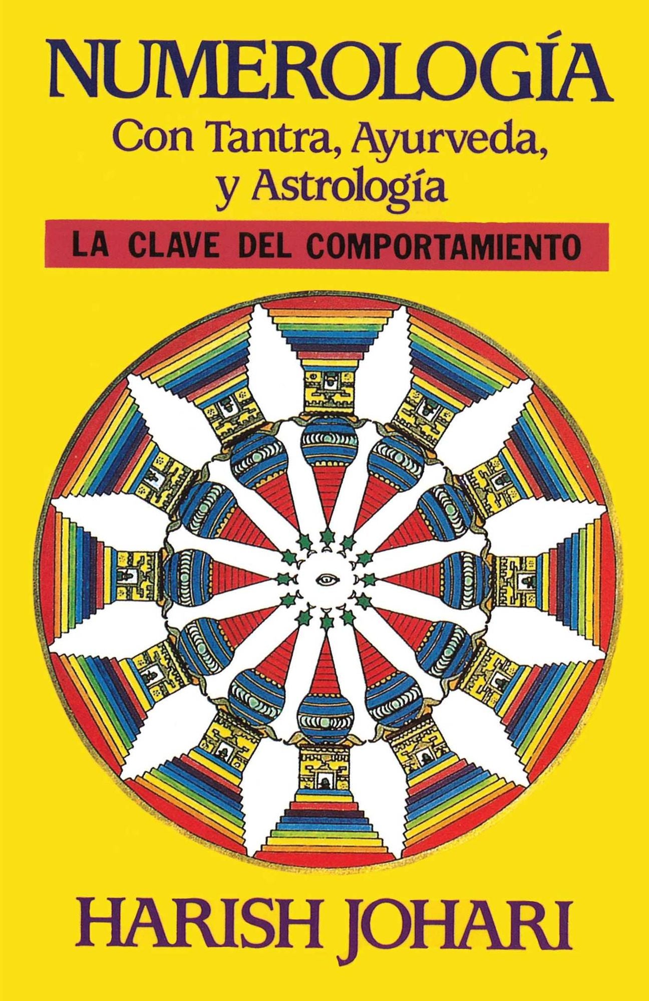 Numerologia: Con Tantra, Ayurveda, y Astrologia