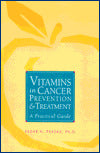 Vitamins in Cancer Prevention and Treatment: A Practical Guide