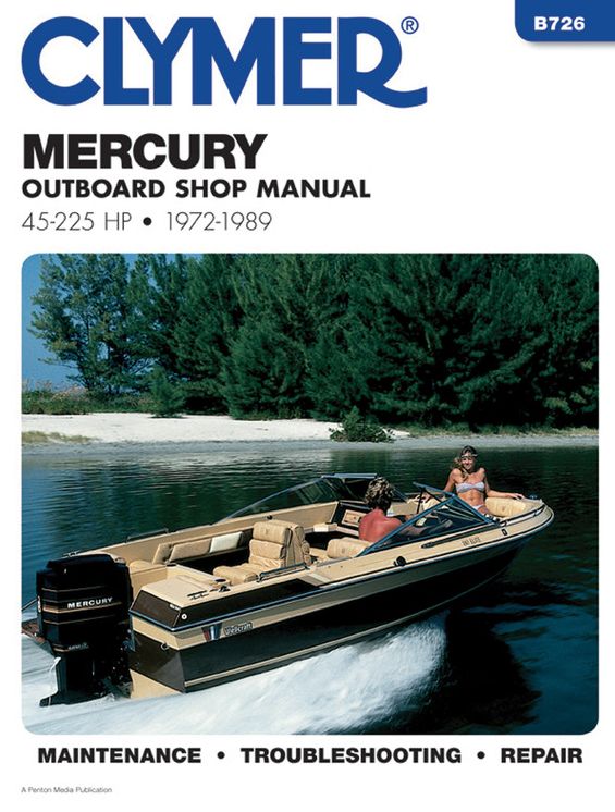 Mercury Outboard Shop Manual: 45-225 HP, 1972-1989