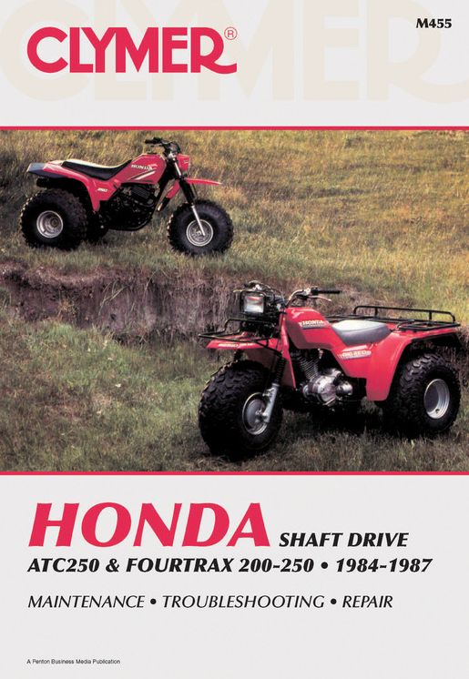 Clymer Honda ATC250/4Trax 200-250 84-87: Service, Repair, Maintenance