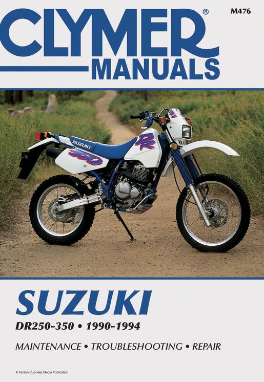Clymer Suzuki DR250-350 90-94: Service, Repair, Maintenance
