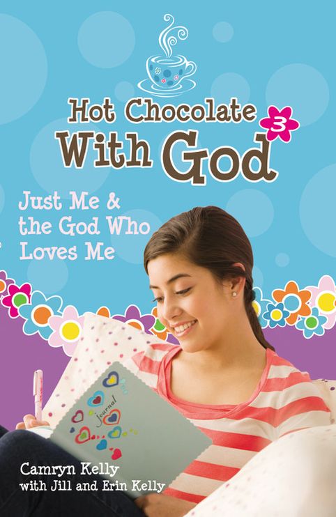 Just Me and the God Who Loves Me (Hot Chocolate with God Series #3)