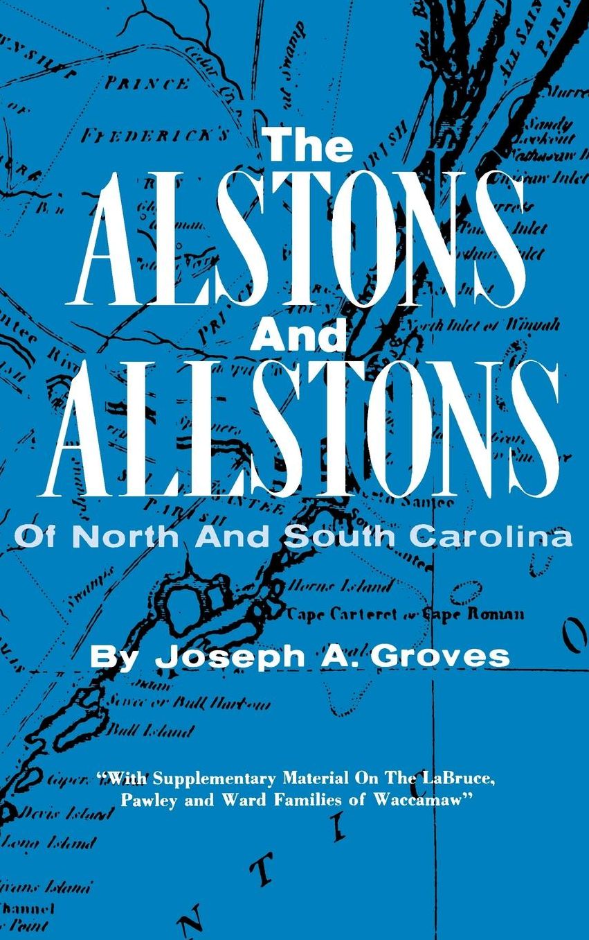 Alstons and Allstons of North and South Carolina
