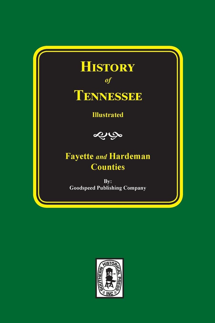 History of Fayette and Hardeman Counties, Tennesssee