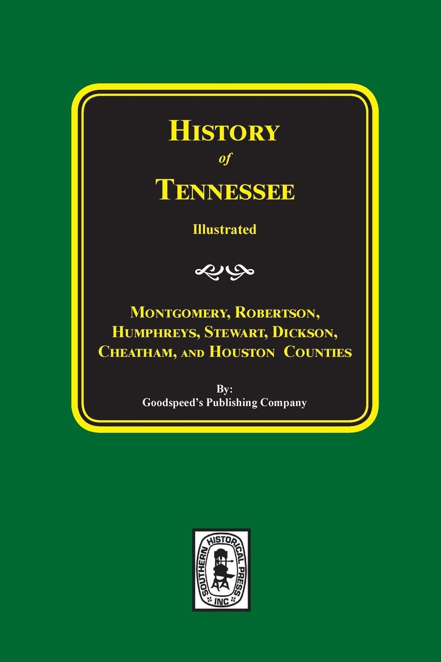 History of Montgomery, Robertson, Humphreys, Stewart, Dickson, Cheatham and Houston Counties, Tennessee
