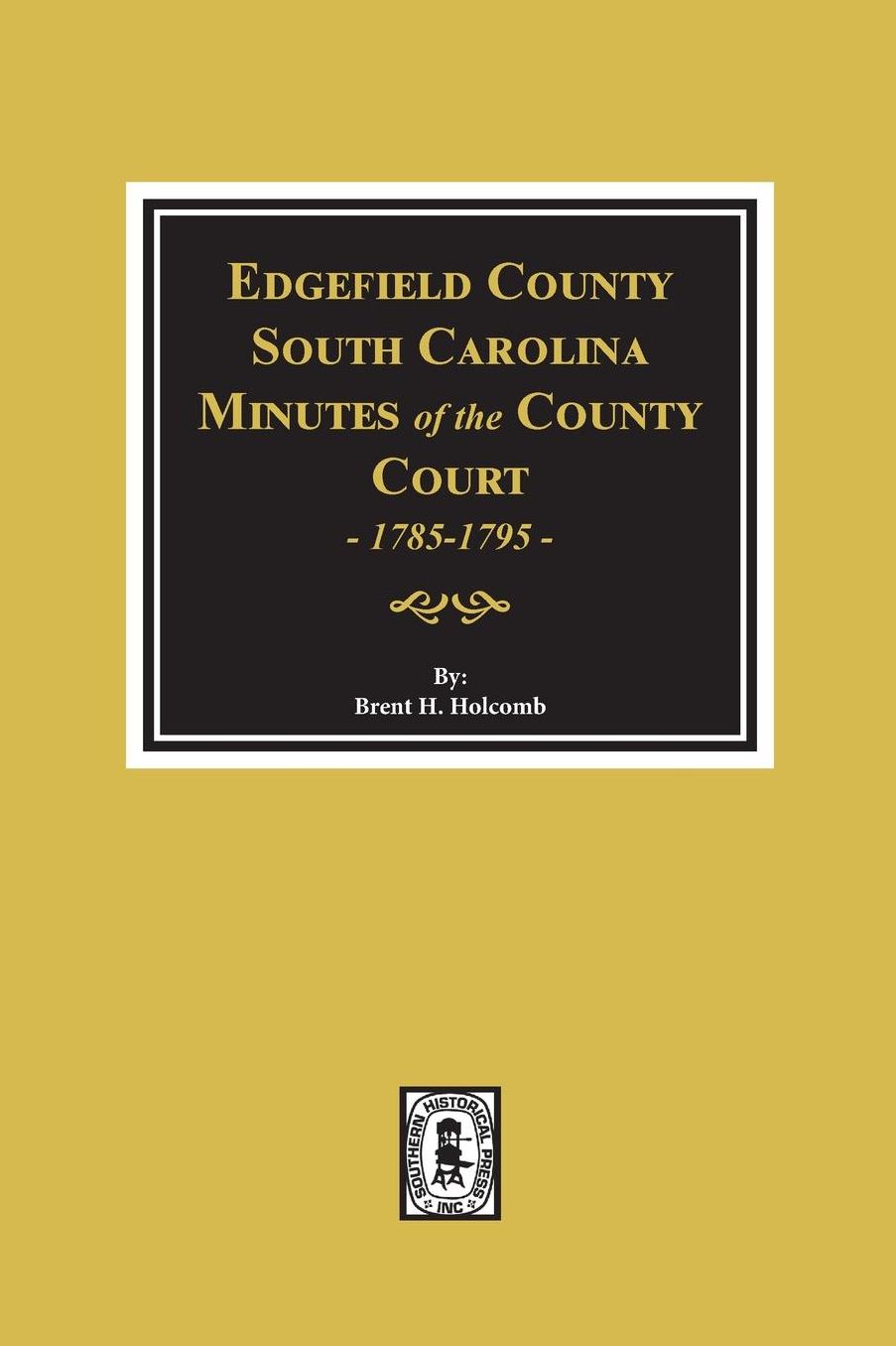 Edgefield County, South Carolina Minutes of the County Court, 1785-1795