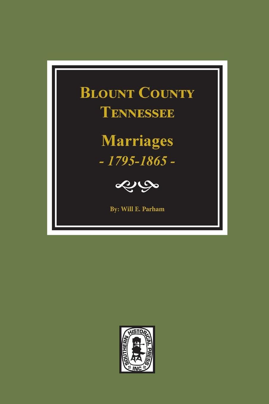 Blount County, Tennessee, Marriages, 1795-1865