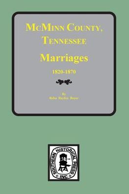 McMinn County Tennessee, Marriages, 1820-1870