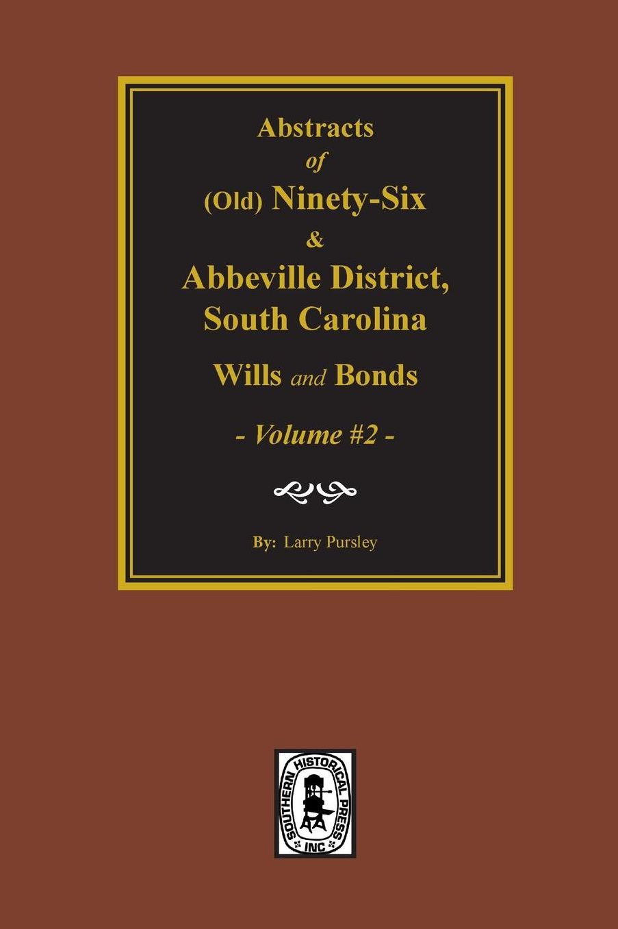 (Old) Ninety-Six and Abbeville District, SC Wills & Bonds, Vol. #2.