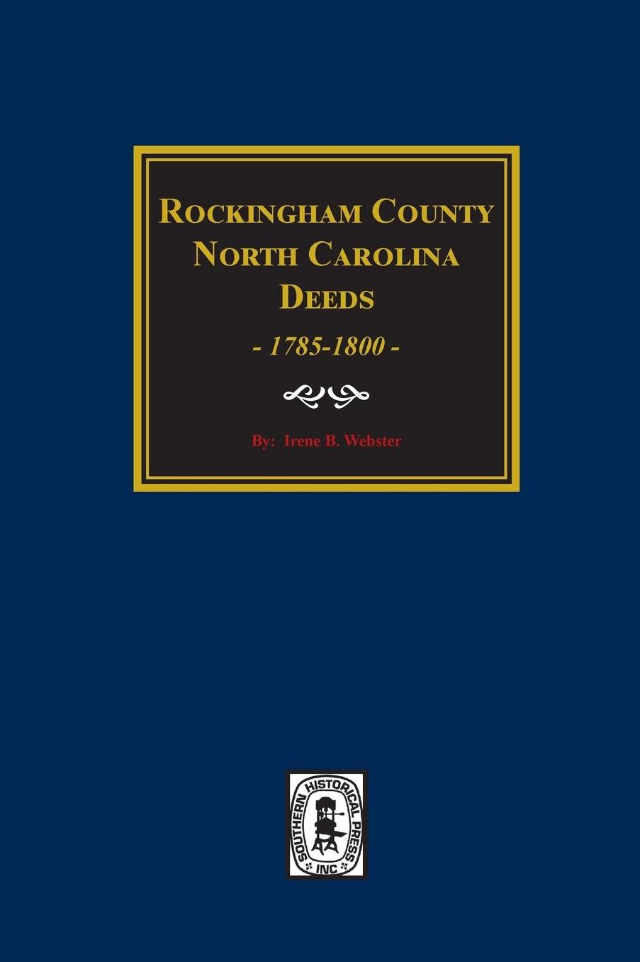 Rockingham County, North Carolina, Deed Abstracts, 1785-1800