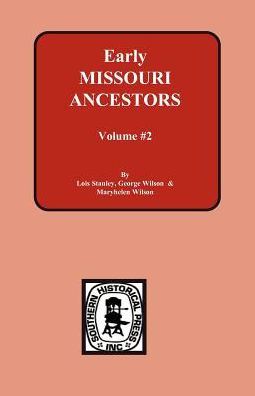 Early Missouri Ancestors: From Newspapers, 1823-1832