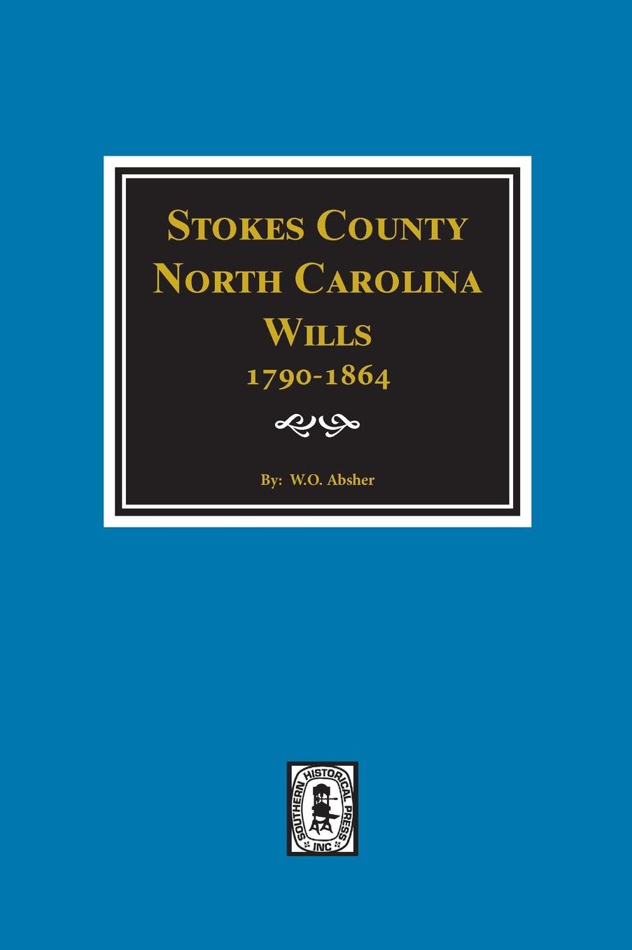 Stokes County, N. C. Wills, 1790-1864
