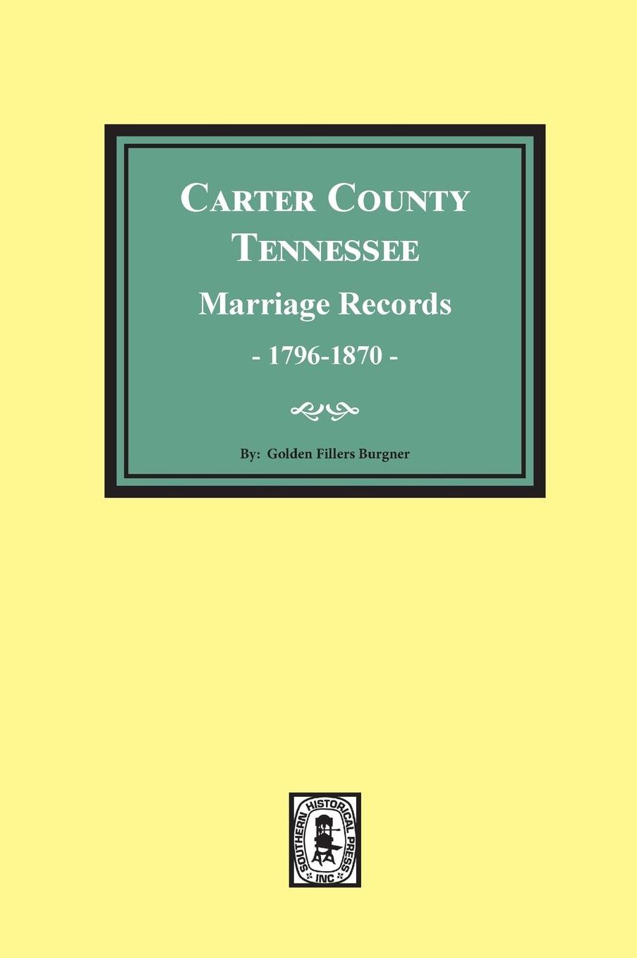 Carter County, Tennessee, Marriages, 1796-1870