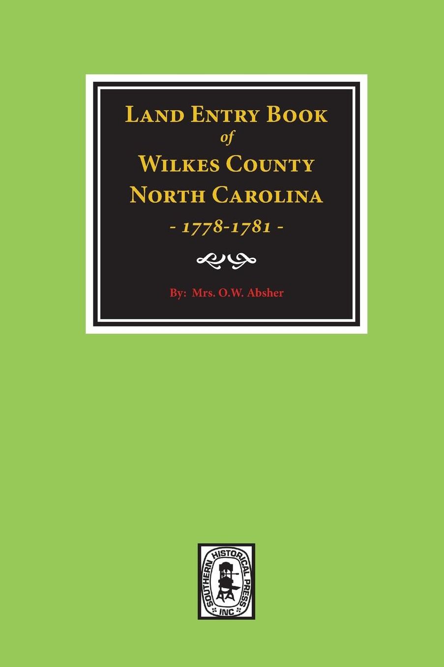 Wilkes County, North Carolina, Land Entry Book, 1778-1781
