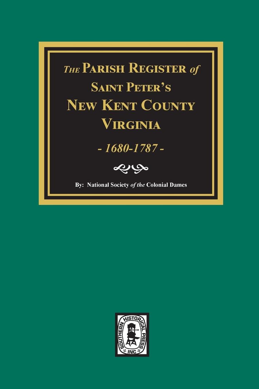 Parish Register of St. Peter's, New Kent County, Virginia, 1680-1787
