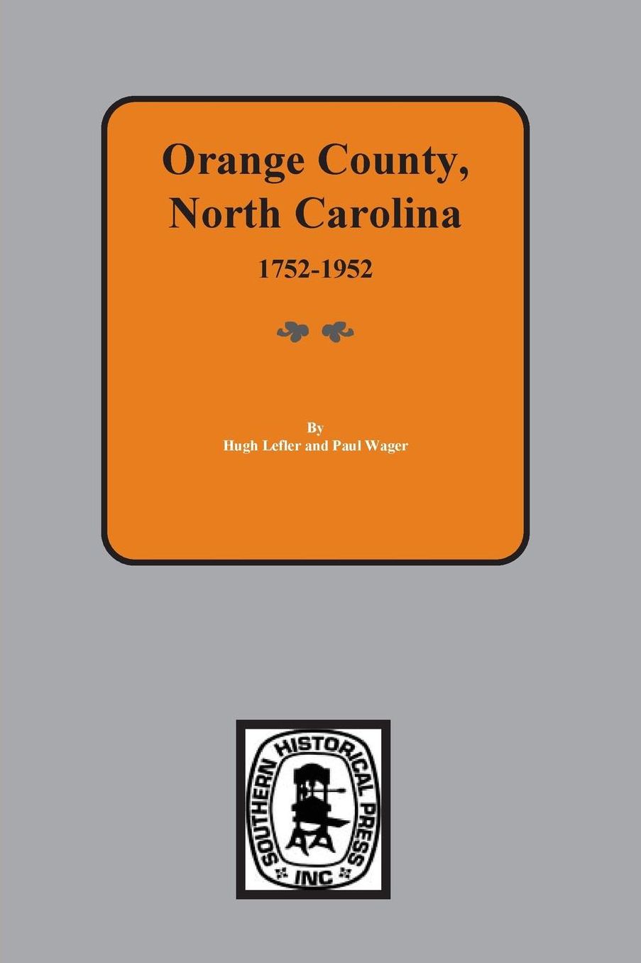 Orange County, North Carolina 1752-1952
