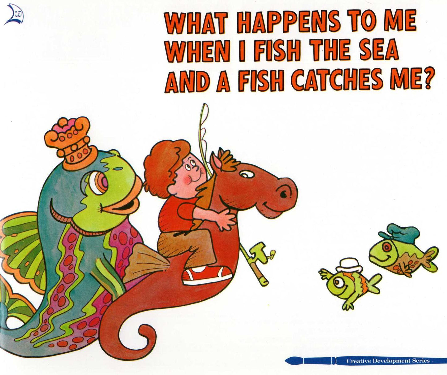 What Happens to Me When I Fish the Sea and a Fish Catches Me?