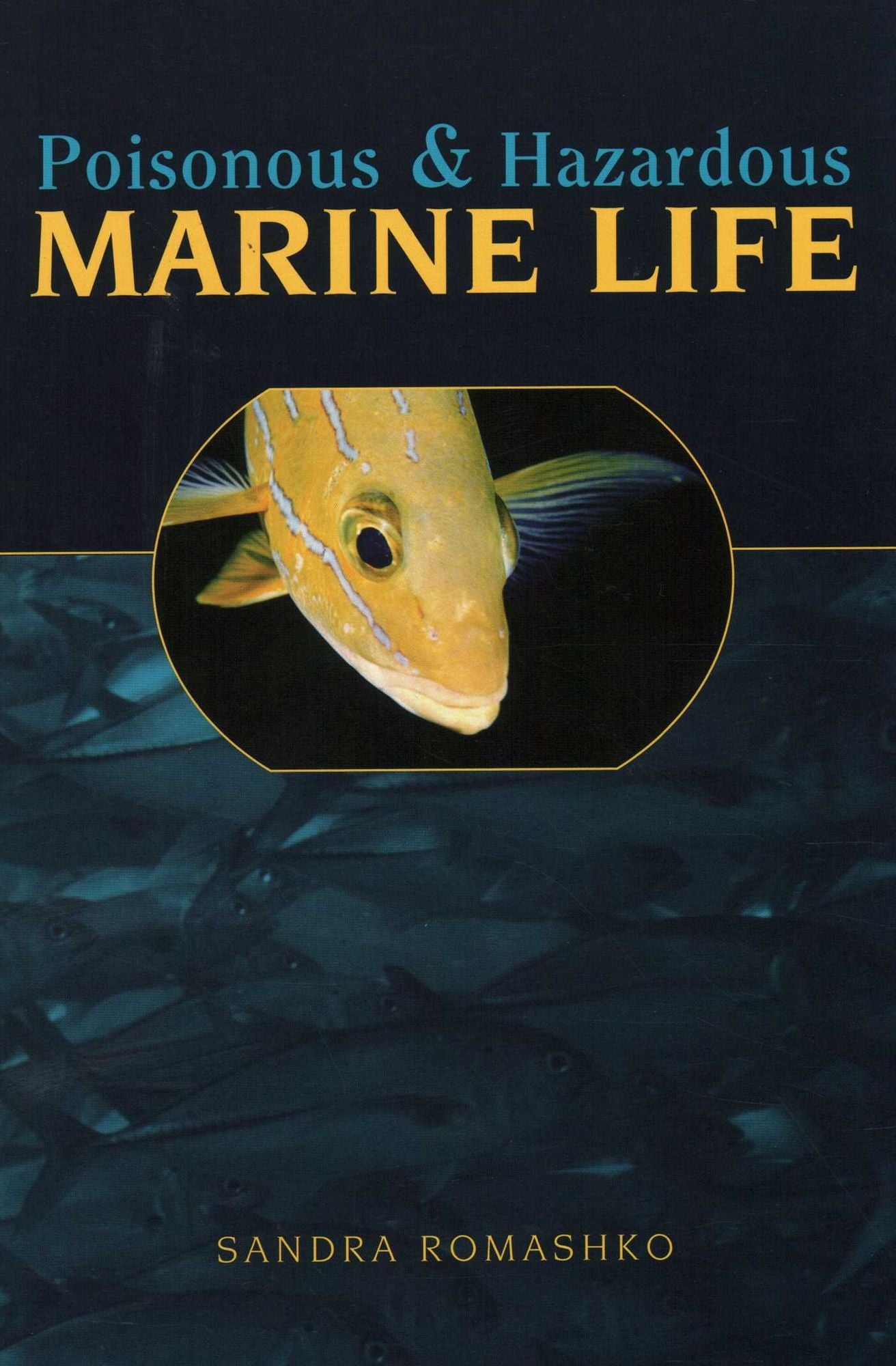 Poisonous and Hazardous Marine Life