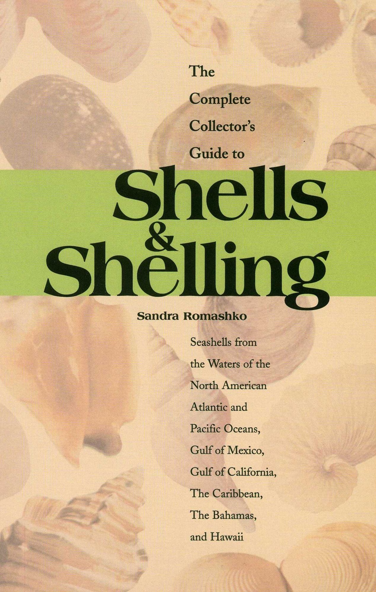 The Complete Collector's Guide to Shells and Shelling