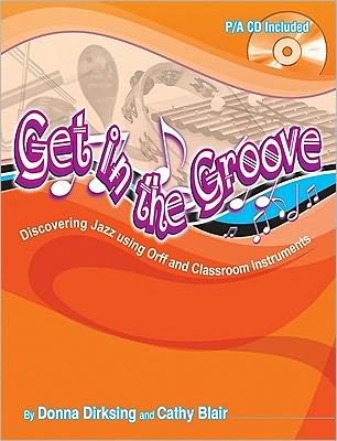 Get in the Groove: Discovering Jazz Using Orff and Classroom Instruments