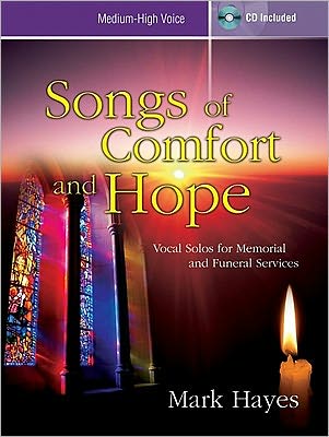 Songs of Comfort and Hope - Medium-High Voice: Vocal Solos for Memorial and Funeral Services