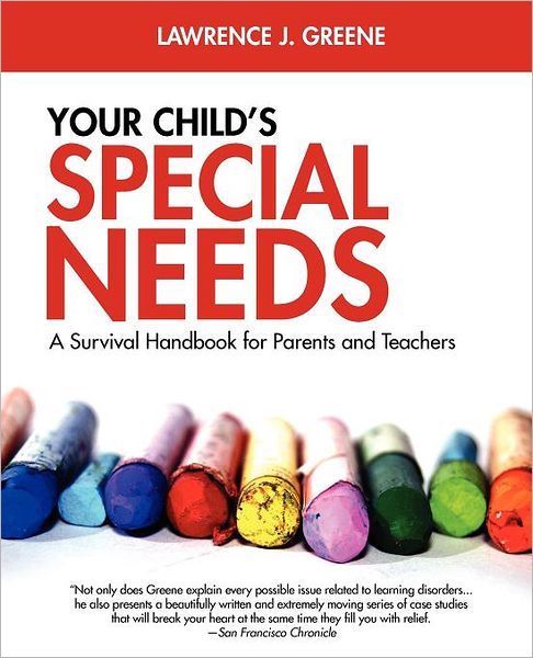 Your Child's Special Needs: A Survival Handbook for Parents and Teachers
