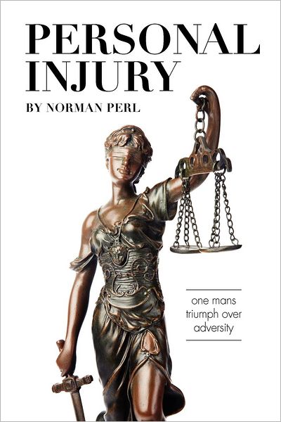 Personal Injury: One Man's Triumph Over Adversity