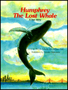 Humphrey The Lost Whale: A True Story