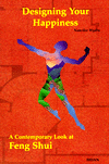 Designing Your Happiness: A Contemporary Look at Feng Shui