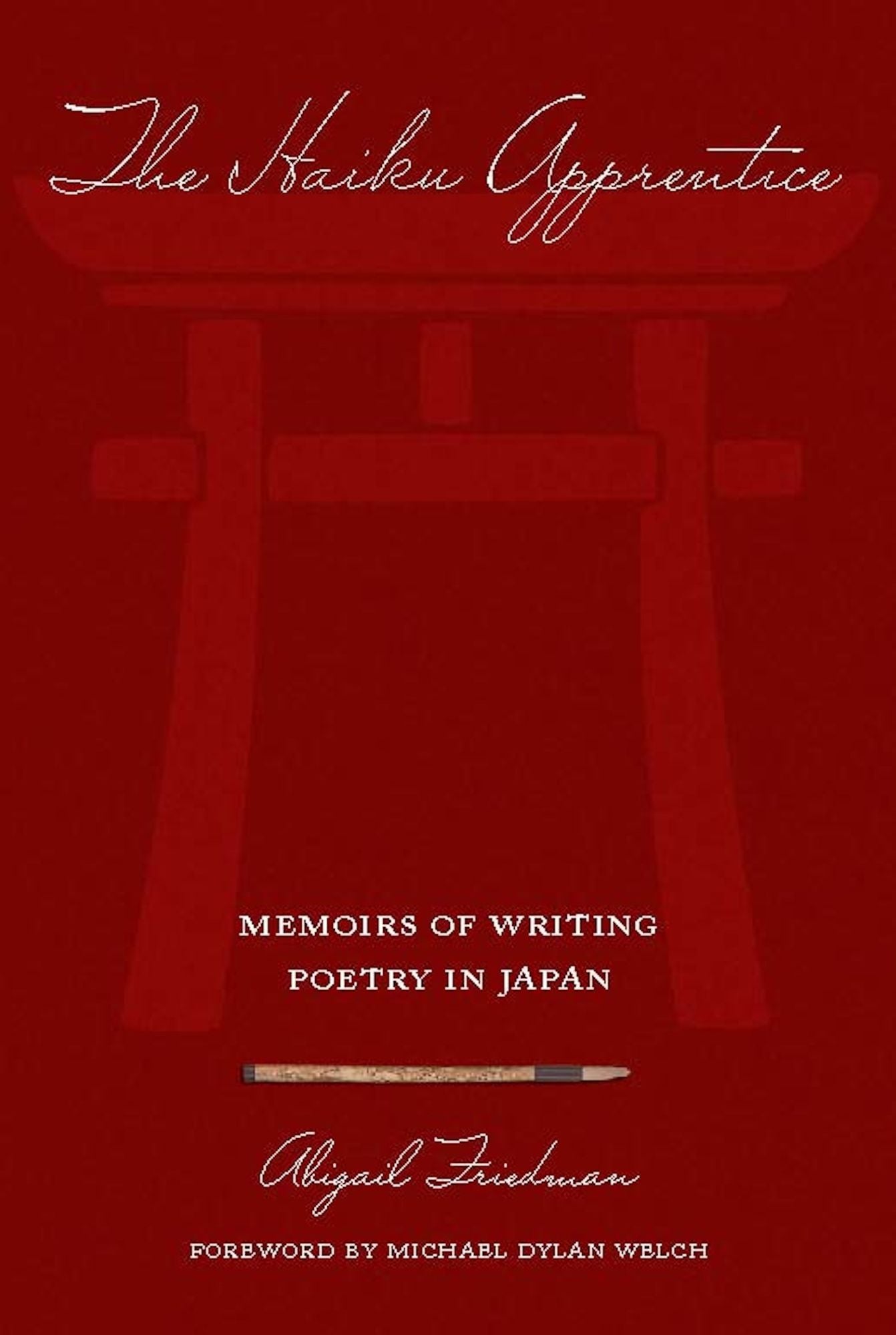 The Haiku Apprentice: Memoirs of Writing Poetry in Japan