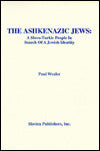 Ashkenazic Jews: A Slavo-Turkic People in Search of a Jewish Identity