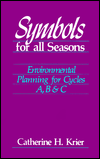 Symbols for All Seasons: Environmental Planning for Cycles A, B, and C