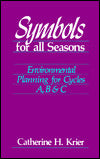 Symbols for All Seasons: Environmental Planning for Cycles A, B, and C