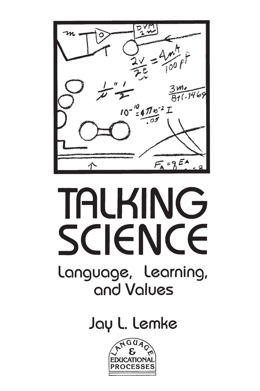 Talking Science: Language, Learning, and Values