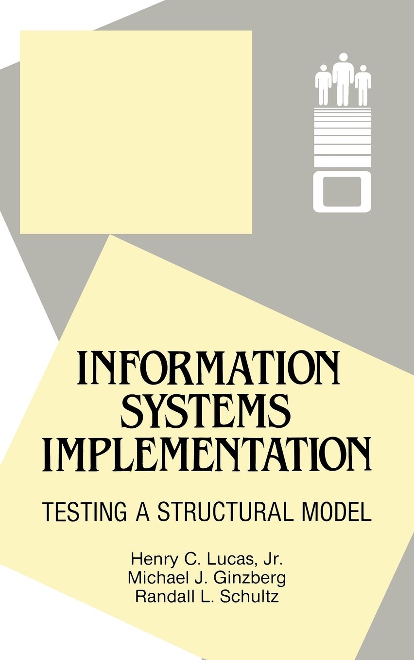 Information Systems Implementation: Testing a Structural Model
