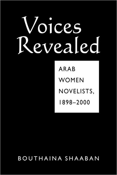 Voices Revealed: Arab Women Novelists, 1898-2000