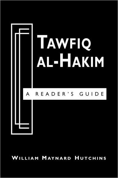 Tawfiq Al-hakim: A Reader's Guide