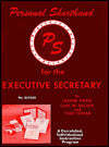 Personal Shorthand for the Executive Secretary: Correlated, Individualized Instruction Program
