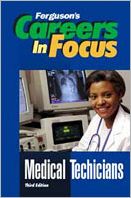 Medical Technicians (Careers in Focus Series)