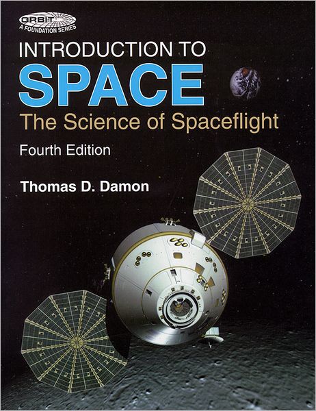Introduction to Space: The Science of Spaceflight