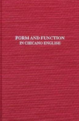 Form And Function In Chicano English