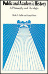 Public and Academic History: A Philosophy and Paradigm